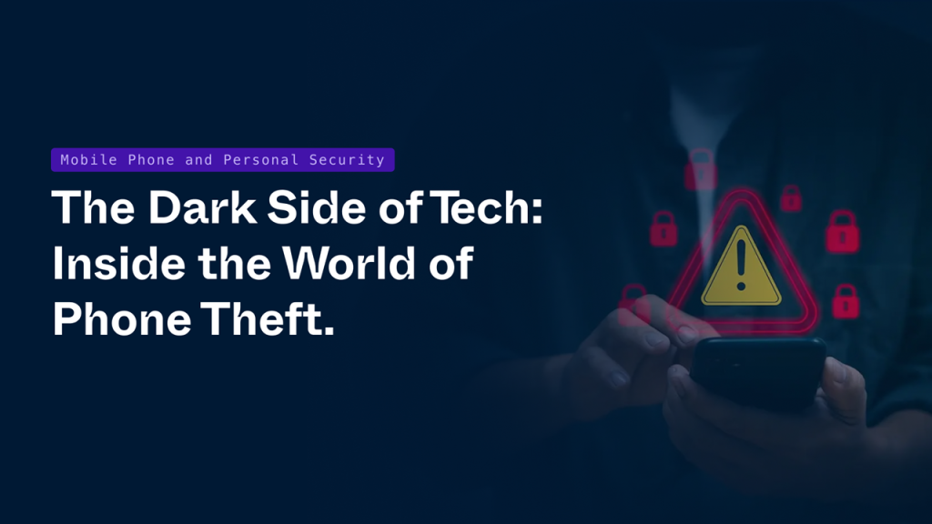 The Dark Side of Tech: Inside the World of Phone Theft The Dark Side of Tech: Inside the World of Phone Theft